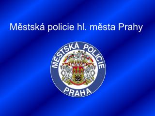 Městská policie hl. města Prahy