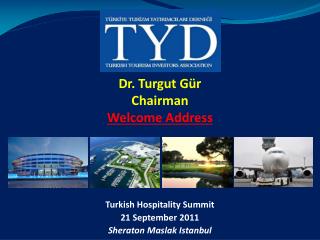Dr. Turgut Gür Chairman Welcome Address