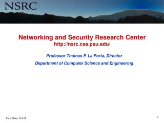 Networking and Security Research Center nsrc.cse.psu/