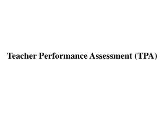 Teacher Performance Assessment (TPA)