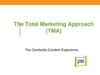 The Total Marketing Approach (TMA)