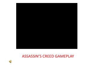 ASSASSIN’S CREED GAMEPLAY