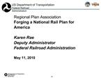 Regional Plan Association Forging a National Rail Plan for America Karen Rae Deputy Administrator Federal Railroad Adm