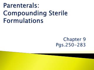Parenterals: Compounding Sterile Formulations