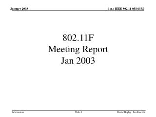 802.11F Meeting Report Jan 2003