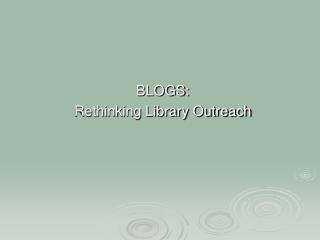 BLOGS: Rethinking Library Outreach