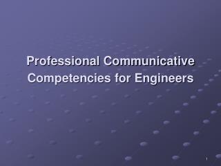 Professional Communicative Competencies for Engineers