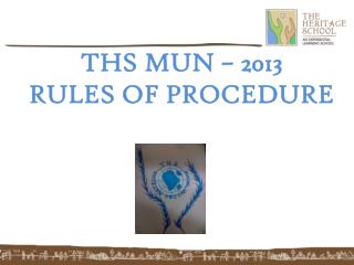 THS MUN – 2013 RULES OF PROCEDURE