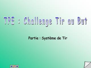 TPE : Challenge Tir au But