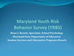 Maryland Youth Risk Behavior Survey YRBS