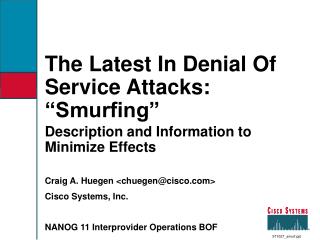 The Latest In Denial Of Service Attacks: “Smurfing”