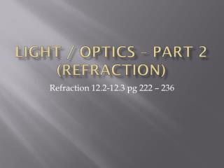 Light / optics – part 2 (refraction)