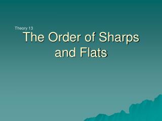 The Order of Sharps and Flats