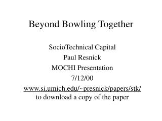 Beyond Bowling Together