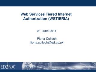 Web Services Tiered Internet Authorization (WSTIERIA)