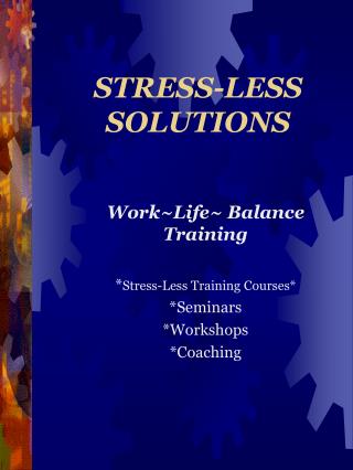 STRESS-LESS SOLUTIONS