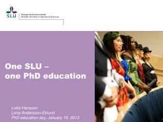 One SLU – one PhD education