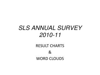 SLS ANNUAL SURVEY 2010-11