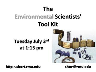 The Environmental Scientists’ Tool Kit