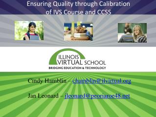 Ensuring Quality through Calibration of IVS Course and CCSS