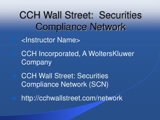 CCH Wall Street: Securities Compliance Network