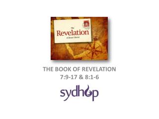 THE BOOK OF REVELATION 7:9-17 &amp; 8:1-6