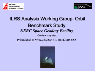 ILRS Analysis Working Group, Orbit Benchmark Study