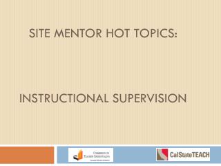 Site Mentor hot topics: Instructional Supervision