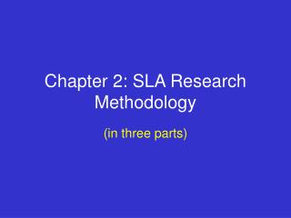 Chapter 2: SLA Research Methodology
