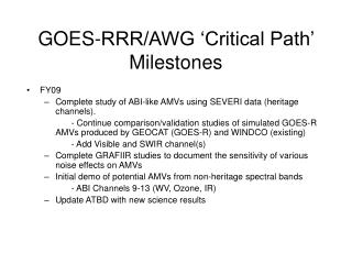 GOES-RRR/AWG ‘Critical Path’ Milestones