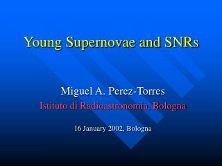 Young Supernovae and SNRs