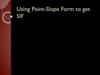 Using Point-Slope Form to get SIF