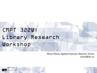 CMPT 322W: Library Research Workshop