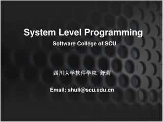 System Level Programming Software College of SCU