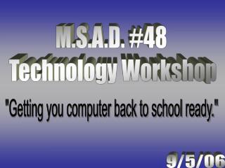 M.S.A.D. #48 Technology Workshop