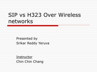 SIP vs H323 Over Wireless networks