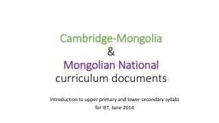 Cambridge-Mongolia &amp; Mongolian National curriculum documents