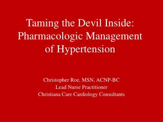 Taming the Devil Inside: Pharmacologic Management of Hypertension