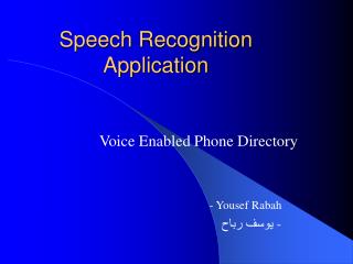 Speech Recognition Application