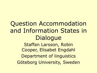 Question Accommodation and Information States in Dialogue