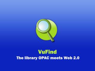 VuFind The library OPAC meets Web 2.0