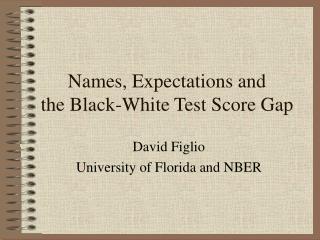 Names, Expectations and the Black-White Test Score Gap