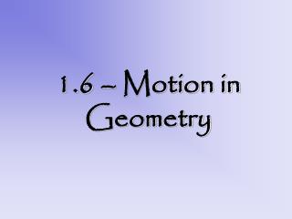 1.6 – Motion in Geometry