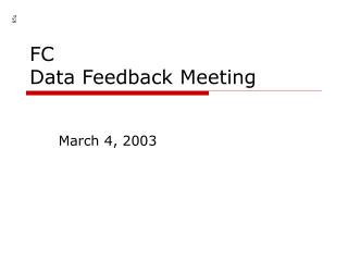 FC Data Feedback Meeting