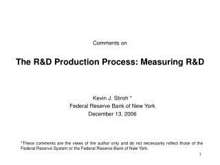 Comments on The R&amp;D Production Process: Measuring R&amp;D