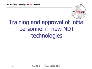 Training and approval of initial personnel in new NDT technologies