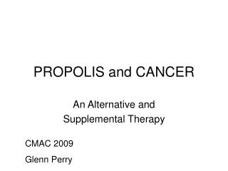PROPOLIS and CANCER