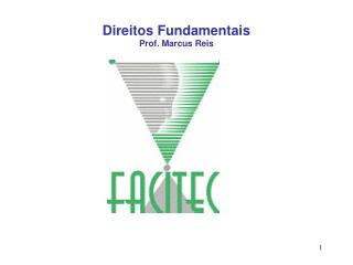 Direitos Fundamentais Prof. Marcus Reis