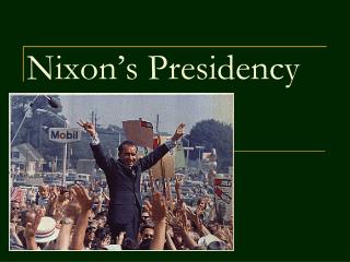Nixon’s Presidency
