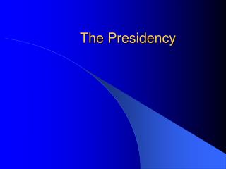 The Presidency